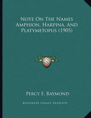 Book cover for Note On The Names Amphion, Harpina, And Platymetopus (1905)