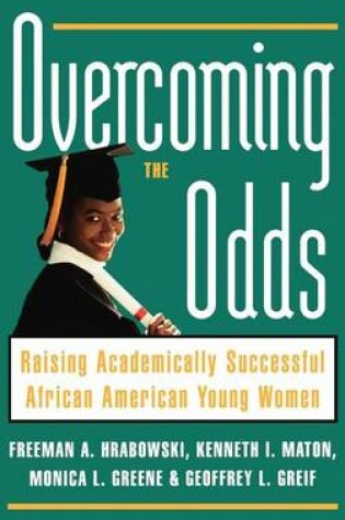 Cover of Overcoming the Odds: Raising Academically Successful African American Young Women