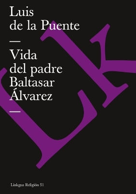 Cover of Vida del Padre Baltasar Álvarez