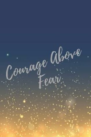 Cover of Courage Above Fear