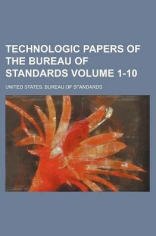 Cover of Technologic Papers of the Bureau of Standards Volume 1-10