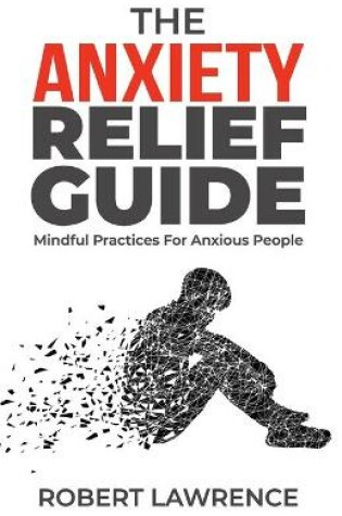 Cover of The Anxiety Relief Guide