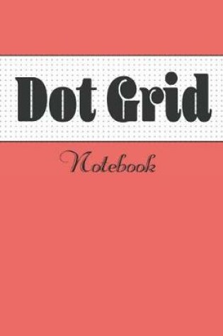 Cover of Dot Grid Notebook