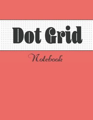 Book cover for Dot Grid Notebook