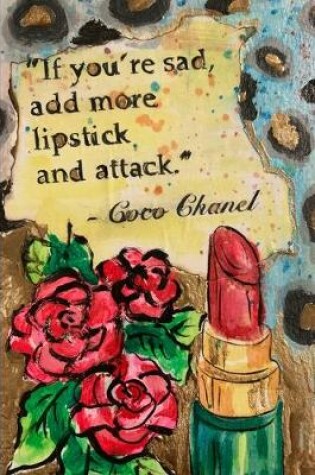 Cover of "If You're Sad, Add More Lipstick" Coco Chanel by Jennifer Moreman