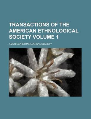 Book cover for Transactions of the American Ethnological Society Volume 1