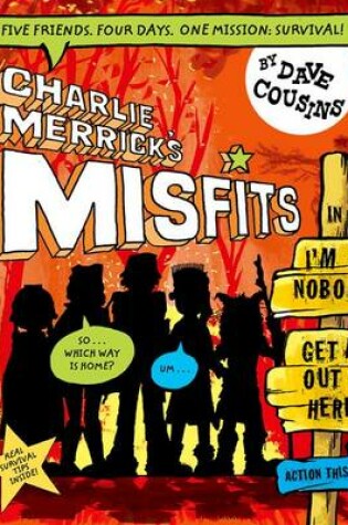 Cover of Charlie Merrick's Misfits in I'm a Nobody, Get Me Out of Here!