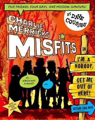 Book cover for Charlie Merrick's Misfits in I'm a Nobody, Get Me Out of Here!