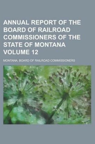 Cover of Annual Report of the Board of Railroad Commissioners of the State of Montana (1908-09)