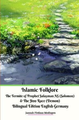 Cover of Islamic Folklore The Termite of Prophet Sulayman AS (Solomon) and The Jinn Race (Demon) Bilingual Edition