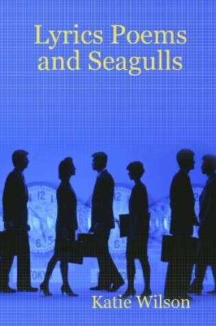 Cover of Lyrics Poems and Seagulls