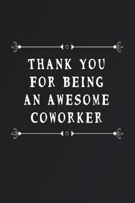 Book cover for Thank You For Being An Awesome Coworker
