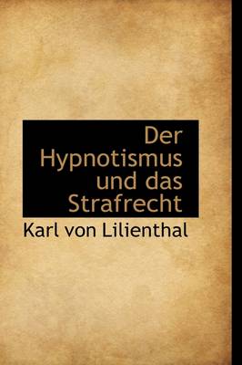 Cover of Der Hypnotismus Und Das Strafrecht