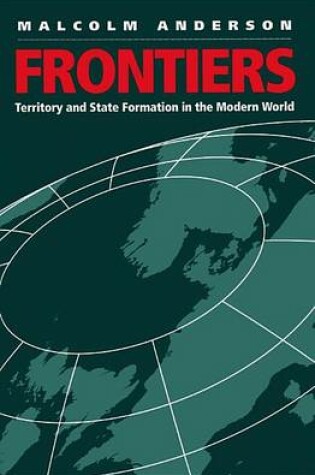 Cover of Frontiers: Territory and State Formation in the Modern World