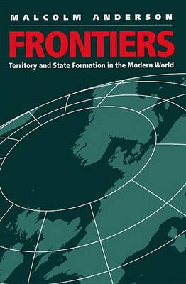 Book cover for Frontiers: Territory and State Formation in the Modern World