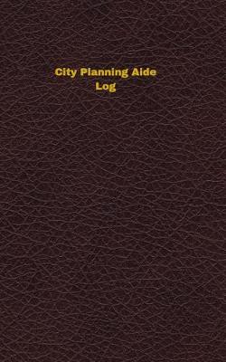 Cover of City Planning Aide Log