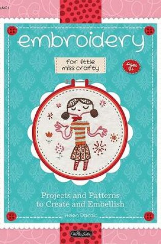 Cover of Embroidery for Little Miss Crafty