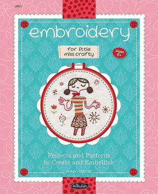 Cover of Embroidery for Little Miss Crafty