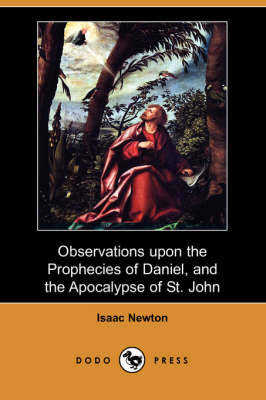 Book cover for Observations Upon the Prophecies of Daniel, and the Apocalypse of St. John (Dodo Press)