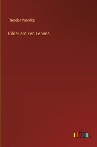 Cover of Bilder antiken Lebens