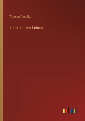 Book cover for Bilder antiken Lebens
