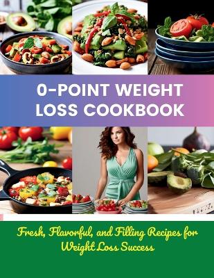 Book cover for 0-Point Weight Loss Cookbook