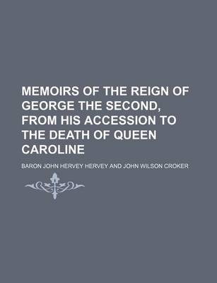 Book cover for Memoirs of the Reign of George the Second, from His Accession to the Death of Queen Caroline (Volume 2)