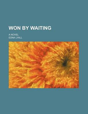 Book cover for Won by Waiting; A Novel