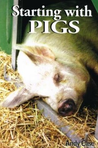 Cover of Starting with Pigs