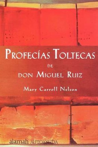 Cover of Profecias Toltecas de Don Miguel Ruiz