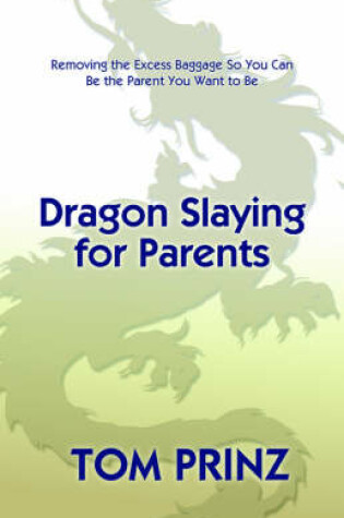 Cover of Dragon Slaying for Parents