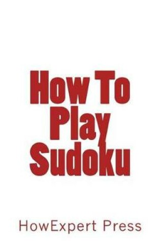 Cover of How To Play Sudoku