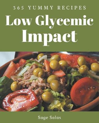 Book cover for 365 Yummy Low Glycemic Impact Recipes
