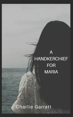 Book cover for A Handkerchief for Maria