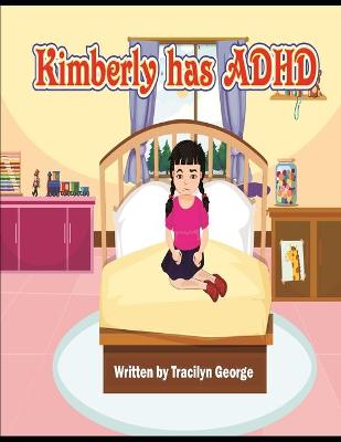 Book cover for Kimberly Has ADHD