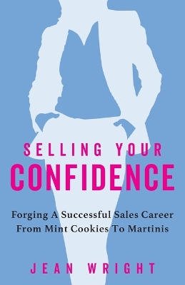 Book cover for Selling Your Confidence