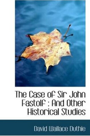 Cover of The Case of Sir John Fastolf