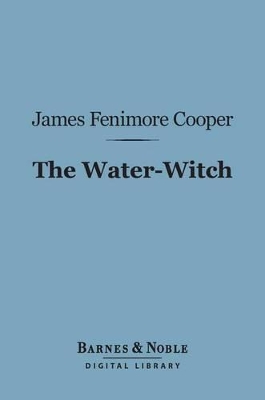 Cover of The Water-Witch (Barnes & Noble Digital Library)