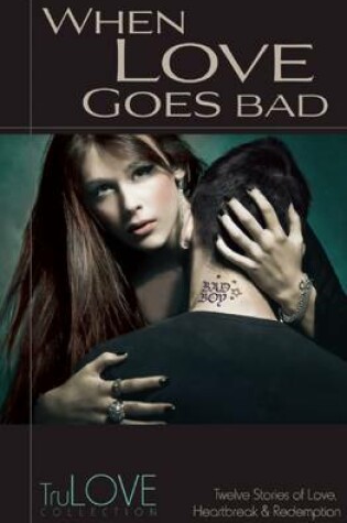 Cover of When Love Goes Bad