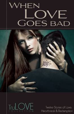 Book cover for When Love Goes Bad