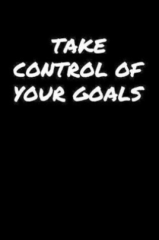 Cover of Take Control Of Your Goals