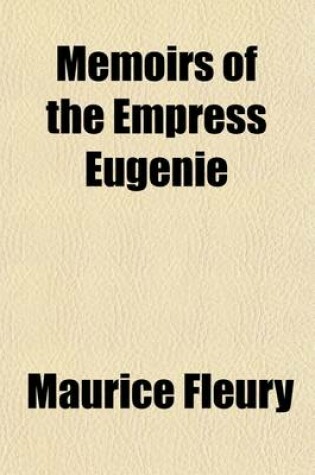 Cover of Memoirs of the Empress Eugenie (Volume 2)