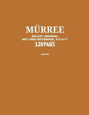 Book cover for Murree Bullet Journal, Con Son, Dot Grid Notebook, 8.5 x 11, 120 Pages