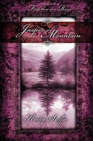 Cover of Jasper Mountain: Book Two in the Spirit of the River Series