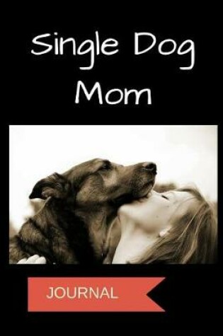 Cover of Single Dog Mom Journal