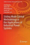 Book cover for Sliding Mode Control Methodology in the Applications of Industrial Power Systems