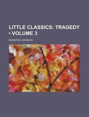 Book cover for Little Classics (Volume 3); Tragedy