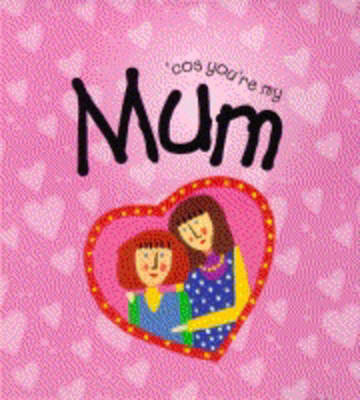 Book cover for Cos You're My Mum