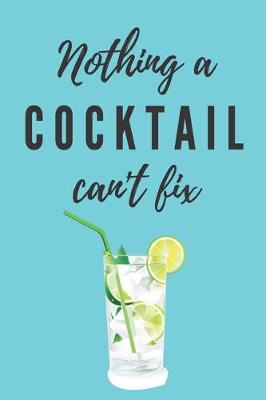 Book cover for Nothing a cocktail can't fix