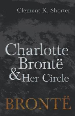 Book cover for Charlotte Bronte and Her Circle